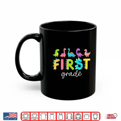 Mug First Grade Dinosaurs Back To School First Grade Teacher Shirt