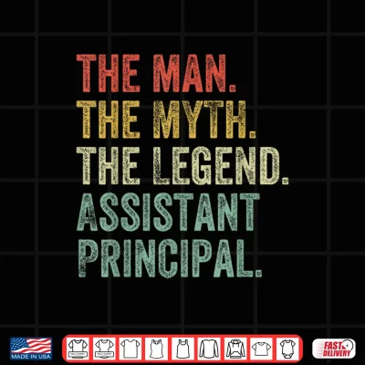 Design Man Myth Legend Assistant Principal Relative Back To School Shirt