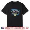 My P I N Is The Last Four Digits Of Pi Funny Math Shirt
