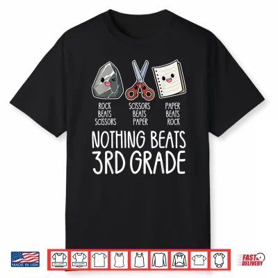 Nothing Beats Third Grade Funny Back To School Kids Teachers Shirt