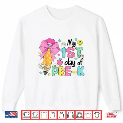 Sweatshirt My First Day Of Pre K 2025 Back To School Shirt