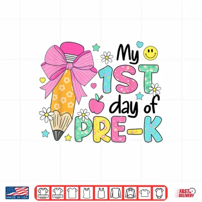 Design My First Day Of Pre K 2025 Back To School Shirt