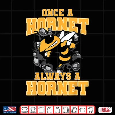 Design Once A Hornet Always A Hornet Back To School Spirit Shirt