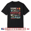 Some Call It Chaos We Call It Fifth Grade Fifth Grade Teacher Shirt