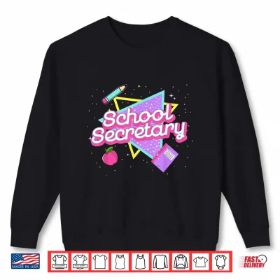 Sweatshirt School Secretary Eighties Nineties Style Back To School Gift Shirt