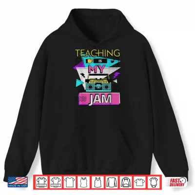 Hoodie Teaching Is My Jam Funny Retro Teacher Back To School Shirt