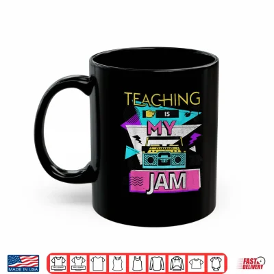 Mug Teaching Is My Jam Funny Retro Teacher Back To School Shirt