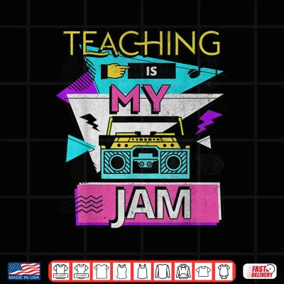 Design Teaching Is My Jam Funny Retro Teacher Back To School Shirt