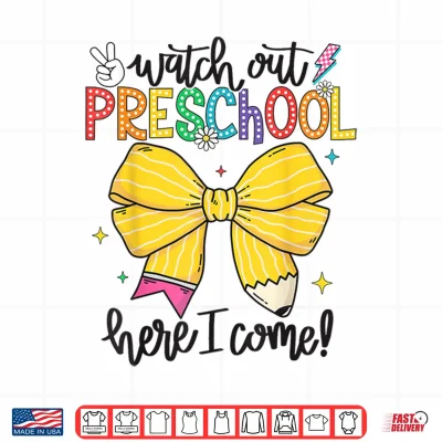 Design Watch Out Pre K Here I Come Preschool Back To School Shirt