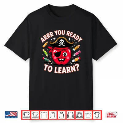 Arrr You Ready Pirate Apple School Fun Shirt