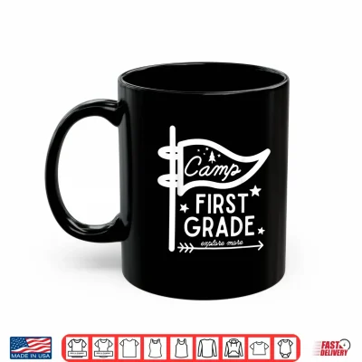 Mug Camp First Grade Camping Teacher First Grade Back To School Shirt