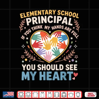 Design First Day Of Elementary School Principal Appreciation Heart Shirt