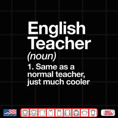 Design English Teacher Definition Back To School First Day Shirt