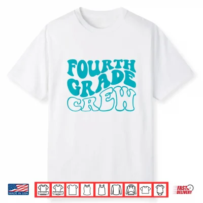 Fourth Grade Crew Happy First Day Of School Fourth Grade Back Shirt
