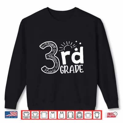 Sweatshirt Going To Third Grade Teacher Squad And Third Grade Shirt