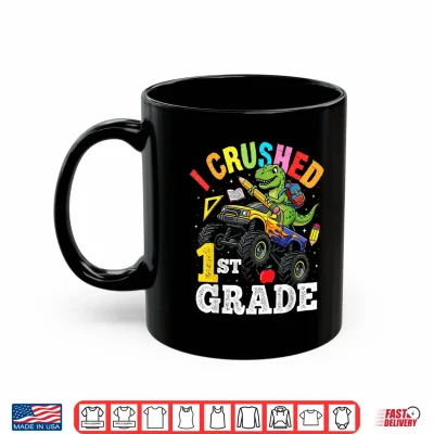 Mug I Crushed First Grade First Day Of Second Grade Dinosaur Shirt