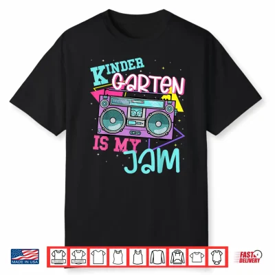 Kindergarten Is My Jam Eighties Nineties Style Teacher Shirt