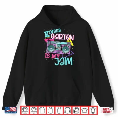 Hoodie Kindergarten Is My Jam Eighties Nineties Style Teacher Shirt
