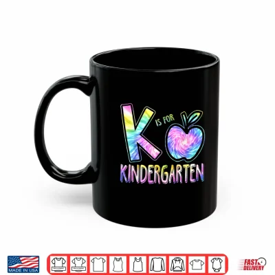 Mug K Is For Kindergarten Teacher Tie Dye Back To School Shirt