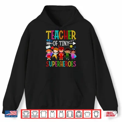 Hoodie Kindergarten Pre K Teacher Of Tiny Superheroes Back To School Shirt