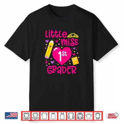 Little Miss First Grader First Grade First Day Of School Shirt