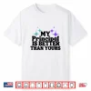My Principal Is Better Than Yours Back To School Teacher Shirt