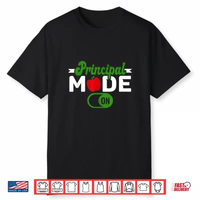 Principal Mode On School Principal Shirt