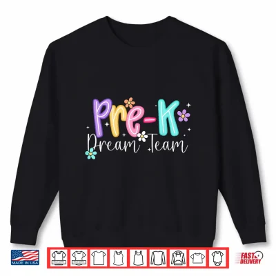 Sweatshirt Preppy Back To School Pre K Dream Team Teacher Shirt