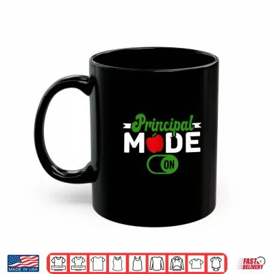 Mug Principal Mode On School Principal Shirt