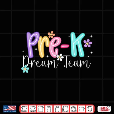 Design Preppy Back To School Pre K Dream Team Teacher Shirt