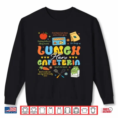 Sweatshirt School Lunch Hero Funny Worker Back To School Lunch Lady Shirt