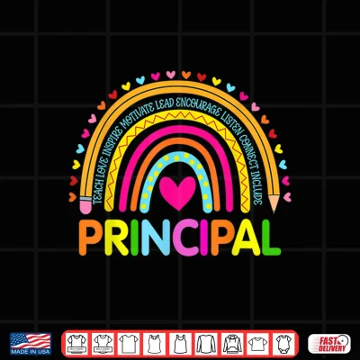 Design Rainbow Teach Love Inspire Principal Back To School Shirt