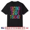 Second Grade Back To School First Day Of Second Grade Teacher Shirt