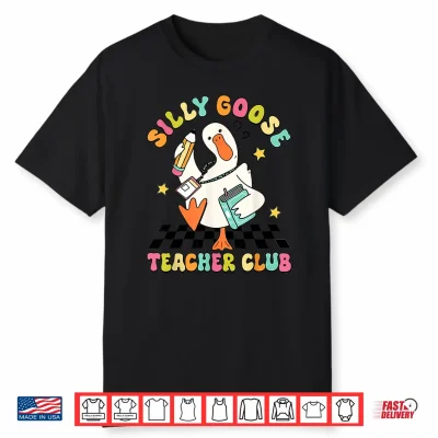 Silly Goose Teacher Club Back To School Elementary School Shirt