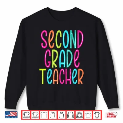 Sweatshirt Second Grade Back To School First Day Of Second Grade Teacher Shirt