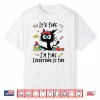 Teacher Everything Is Fine Back To School Statement Shirt