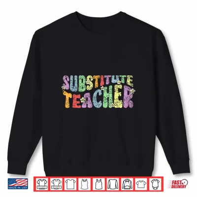 Sweatshirt Substitute Teacher Back To School Professional Identity Shirt