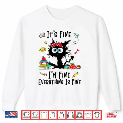 Sweatshirt Teacher Everything Is Fine Back To School Statement Shirt