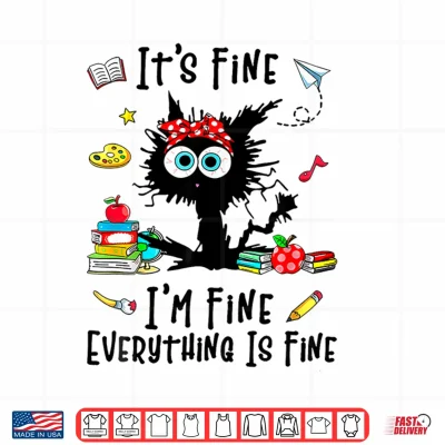 Design Teacher Everything Is Fine Back To School Statement Shirt