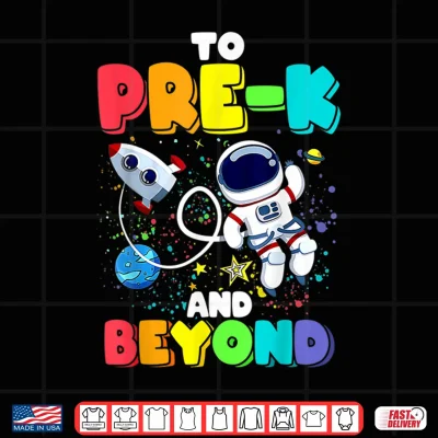 Design To Pre K And Beyond Astronaut Back To School Shirt