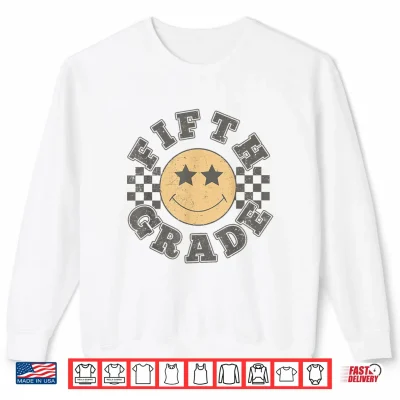 Sweatshirt Fifth Grade Teacher First Day Of 5th Grade Back To School Shirt
