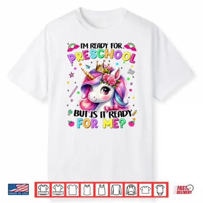Im Ready For Preschool Unicorn First Day Of School Girls Shirt