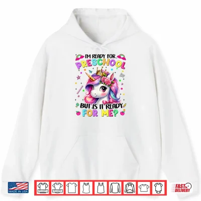 Hoodie Im Ready For Preschool Unicorn First Day Of School Girls Shirt