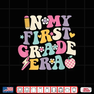Design In My First Grade Era Girl Back To School 1st Grade Teacher Shirt