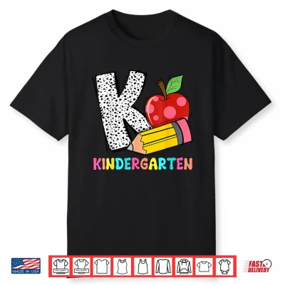 K Is For Kindergarten Teacher Pencil Apple Back To School Shirt