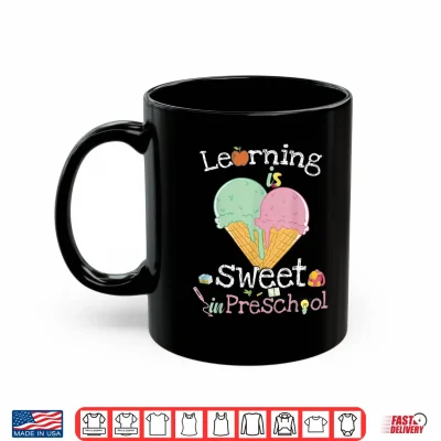 Mug Learning Is Sweet In Preschool Back To School Ice Cream Shirt