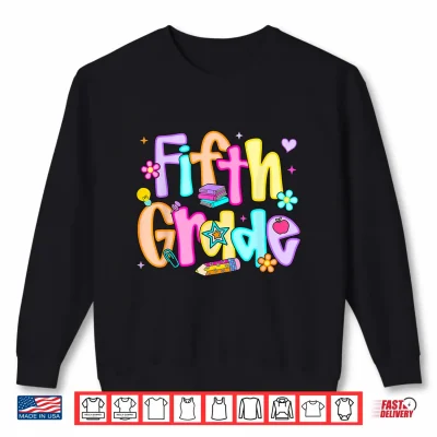 Sweatshirt Preppy Fifth Grade Back To School 5th Grade Teacher Girl Boy Shirt