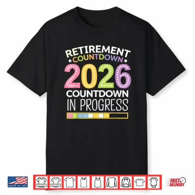 Retirement Class Of 2026 Teacher Countdown Loading Teacher Shirt