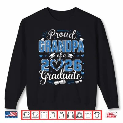 Sweatshirt Proud Grandpa Of A Class Of 2026 Graduate 26 Senior Grandpa Shirt