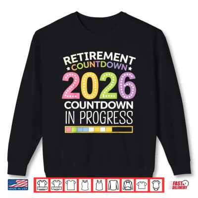 Sweatshirt Retirement Class Of 2026 Teacher Countdown Loading Teacher Shirt